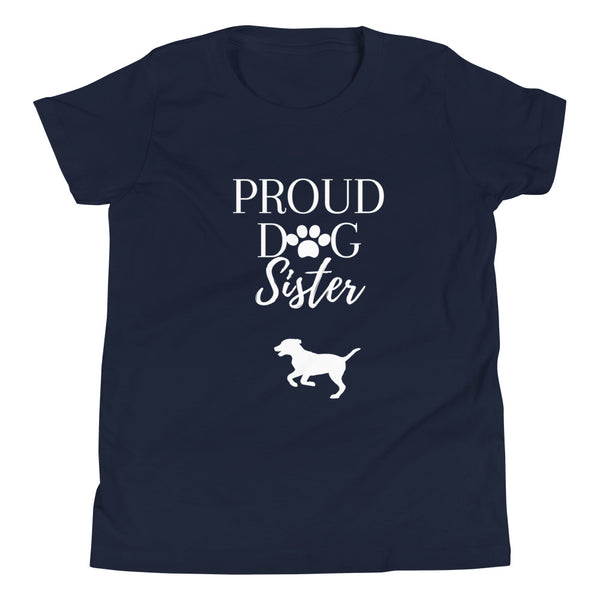 Proud Dog Sister Youth T-Shirt